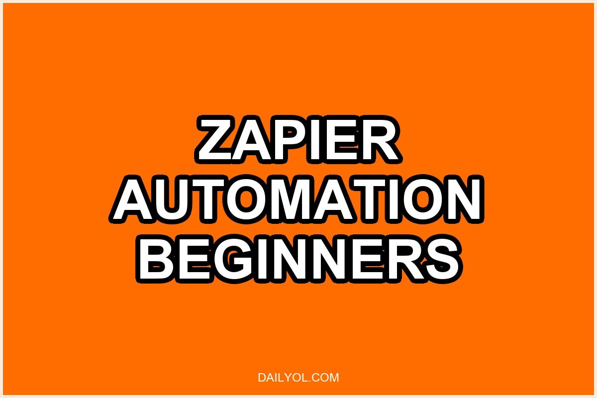 Zapier Automation for Beginners: How to Connect Your First Workflow